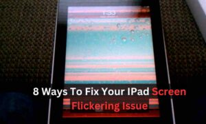 IPad Screen Flickering Issue